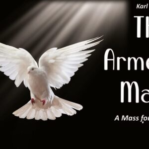The Armed Man: A Mass For Peace The Armed Man: A Mass For Peace